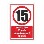 Placă semnalizare ”Viteză Limitată 15 km” - Autocolant PVC / PET 0,7mm / HIPS 2mm / PVC 5mm